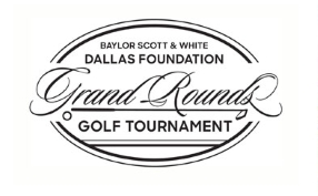 Baylor Scott & White Dallas Foundation Grand Rounds Golf Tournament
