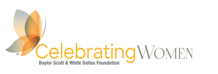 Celebrating Women - Baylor Scott & White Dallas Foundation